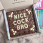 The custom dick brownie - a totally custom message brownie with somelittle white chocolate dicks on it!